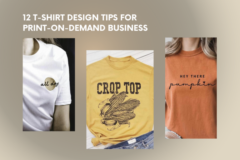 12 T-Shirt Design Tips For Print-On-Demand Business