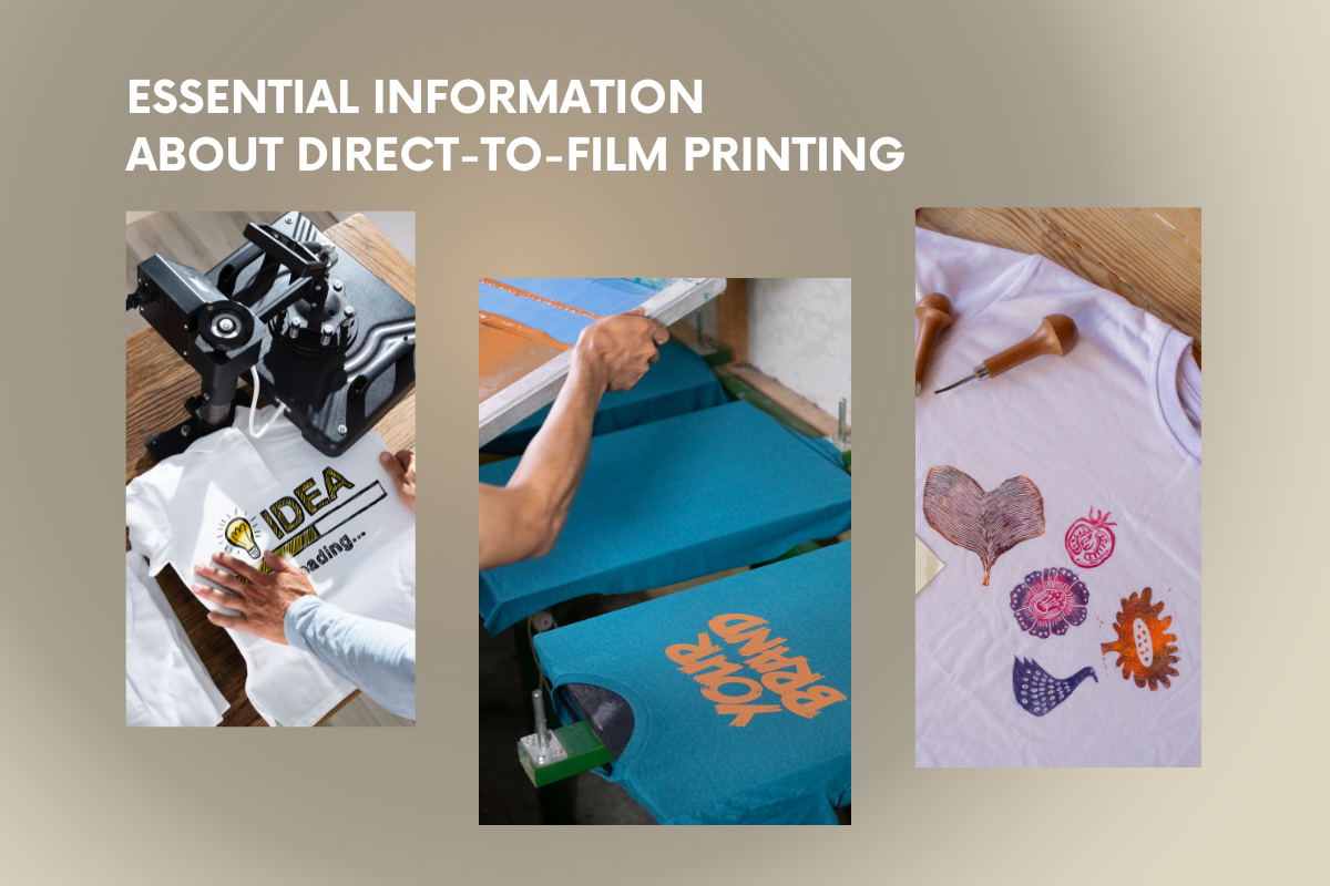 Essential Information About Direct-To-Film Printing